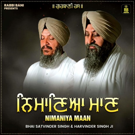 Nimaniya Maan ft. Bhai Harvinder Singh Ji | Boomplay Music