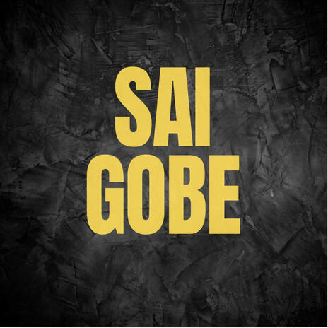 Sai Gobe | Boomplay Music