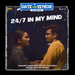 24/7 In My Mind (From Date with Senior)