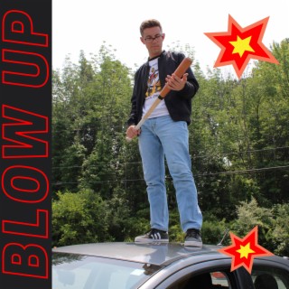 Blow Up lyrics | Boomplay Music