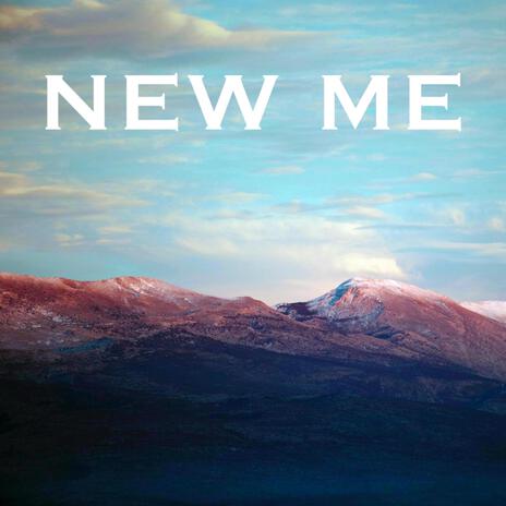 New Me | Boomplay Music