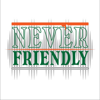 Never Friendly Ep.