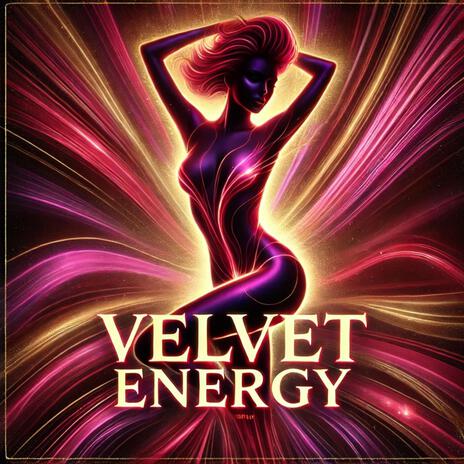 Velvet Energy | Boomplay Music