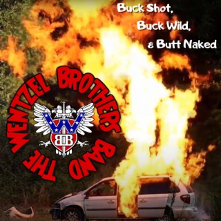 Buck Shot, Buck Wild, & Butt Naked