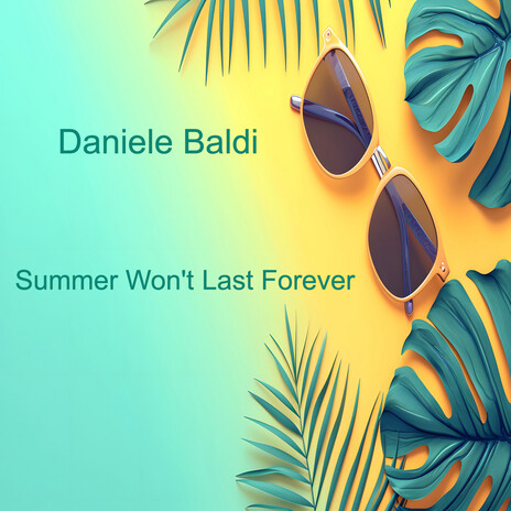 Summer Won't Last Forever | Boomplay Music