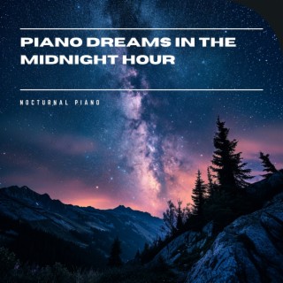 Piano Dreams in the Midnight Hour