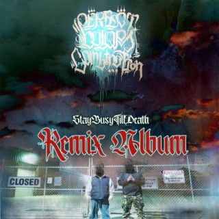 Stay Busy Till Death Remix Album