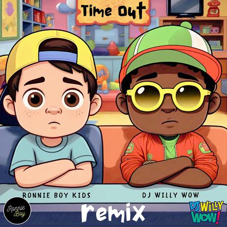 Time Out (Willy Wow Remix) ft. DJ WILLY WOW! | Boomplay Music