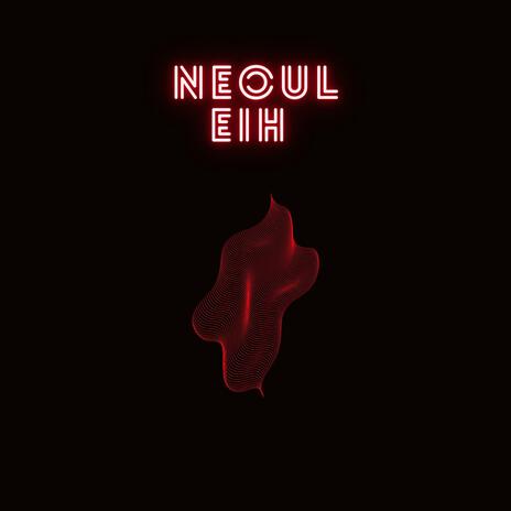 Neoul Eih | Boomplay Music