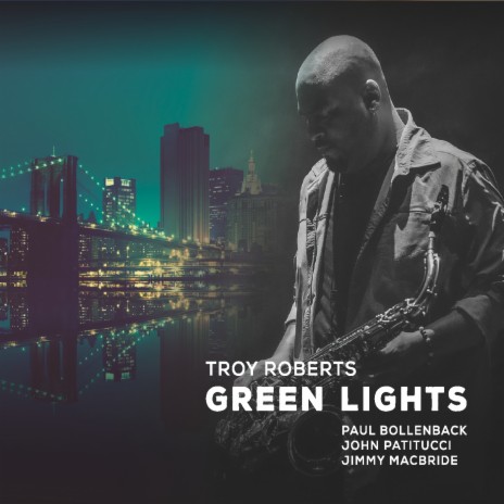 Green Lights (feat. John Patitucci, Paul Bollenback & Jimmy Macbride) | Boomplay Music