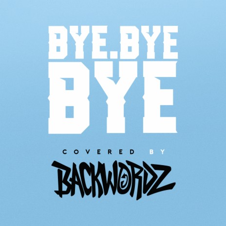 Bye Bye Bye | Boomplay Music