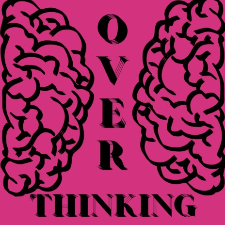 Overthinking | Boomplay Music