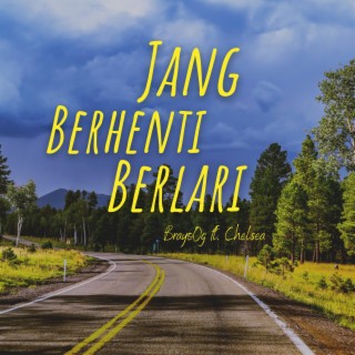 Jang Berhenti Berlari