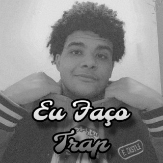 Eu Faço Trap