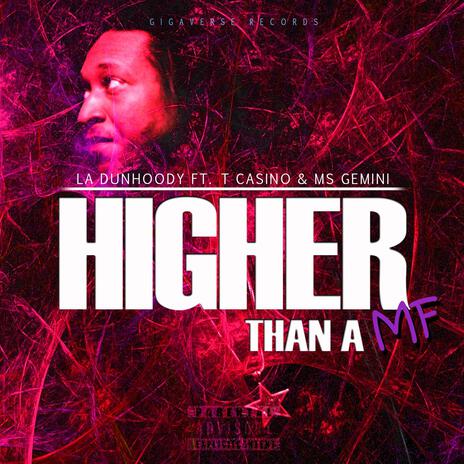 Higher Than A MF | Boomplay Music