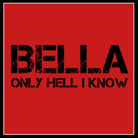 Only Hell I Know | Boomplay Music