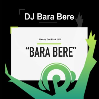 Dj Bara Bere (Mashup Viral Tiktok 2022)