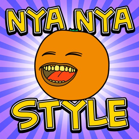 Orange Nya-Nya Style (Psy Gangnam Style Parody) | Boomplay Music