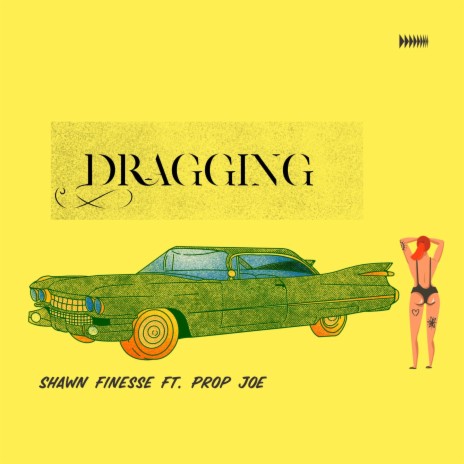 Dragging ft. Prop Joe | Boomplay Music