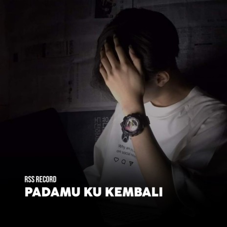 Padamu Ku Kembali | Boomplay Music