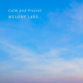 Calm And Present