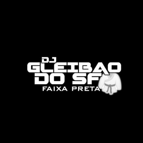 COISAS LEVE DO DJ GLEIBÃO 003 | Boomplay Music