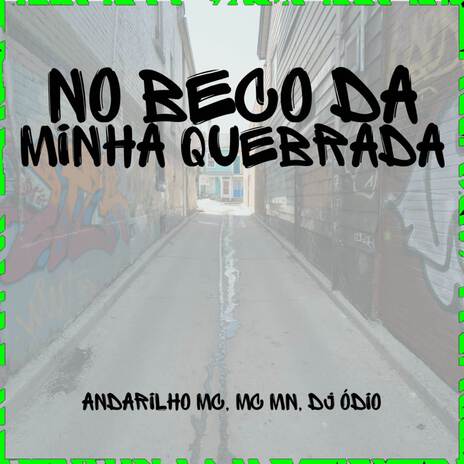 No Beco Da Minha Quebrada ft. Dj Odio | Boomplay Music