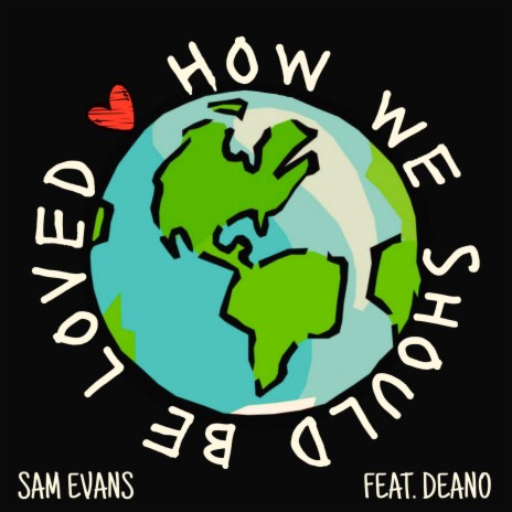 How We Should Be Loved ft. Deano | Boomplay Music