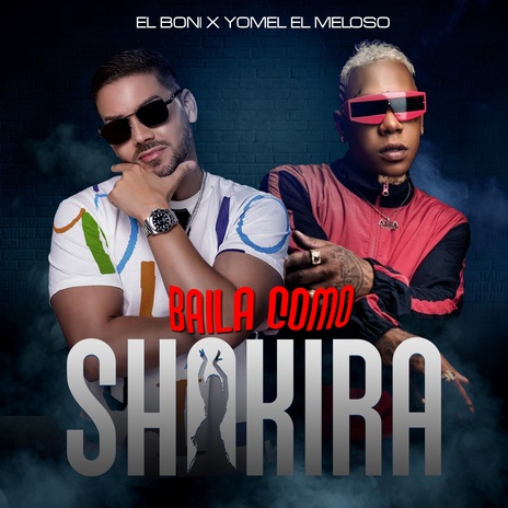 Baila Como Shakira ft. Yomel El Meloso | Boomplay Music