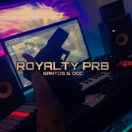 Royalty PRB ft. DOC | Boomplay Music