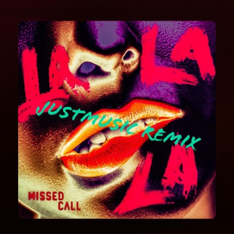La La La (JustMusic Remix) ft. Missed Call | Boomplay Music