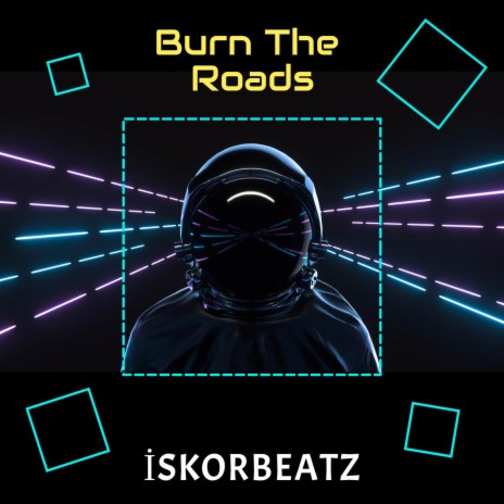 Burn The Roads | Boomplay Music