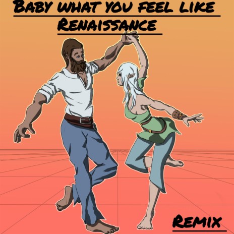 Baby what you feel like 2 | Boomplay Music