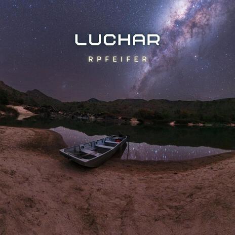 Luchar | Boomplay Music