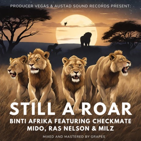 Still a Roar ft. Checkmate Mido, Ras Nelson & Milz | Boomplay Music