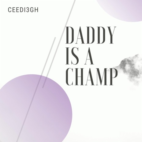 Daddy Is A Champ ft. Obijay | Boomplay Music