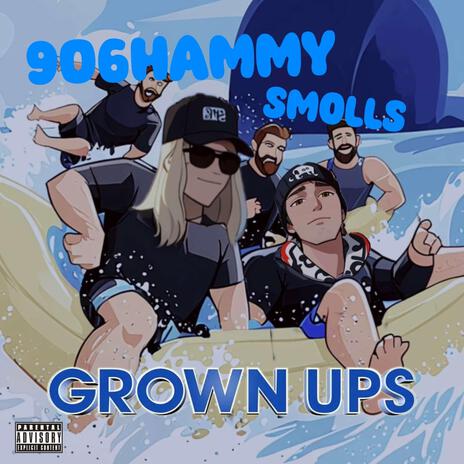 Grown ups ft. Smolls | Boomplay Music