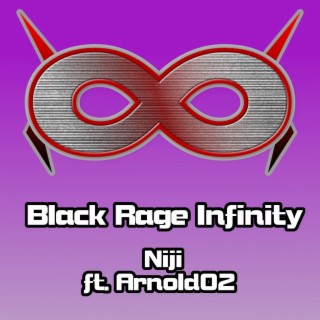Black Rage Infinity