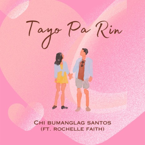 TAYO PA RIN ft. Rochelle Faith | Boomplay Music