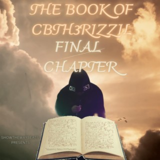 The Book Of CBTH3RIZZIL FINAL CHAPTER