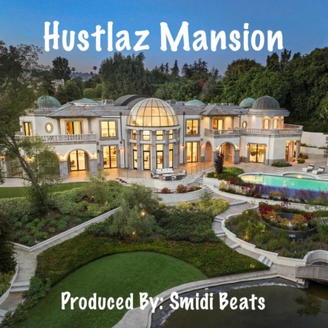 Hustlaz Mansion | Boomplay Music