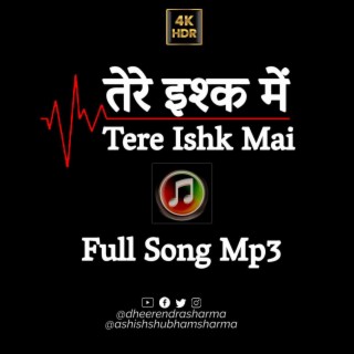 Tere ishk mai