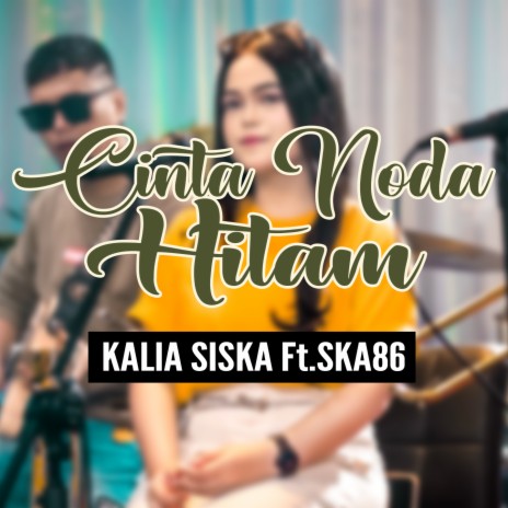 CINTA NODA HITAM ft. SKA 86 | Boomplay Music