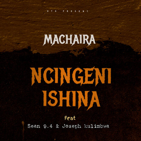 Ncingeni ishina ft. Sean 9.4 & Joseph kulimbwa | Boomplay Music