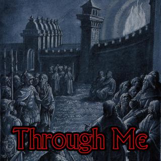 Through Me (Dante's Inferno)