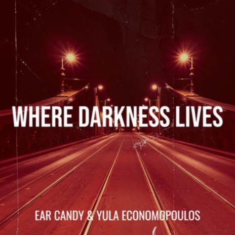 Where Darkness Lives ft. Yula Economopoulos | Boomplay Music