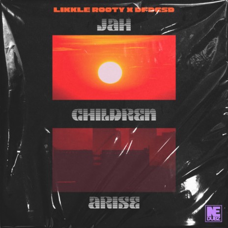 Jah Children Arise ft. DFDCSD | Boomplay Music