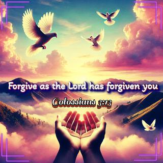 Forgive as the Lord has Forgiven You