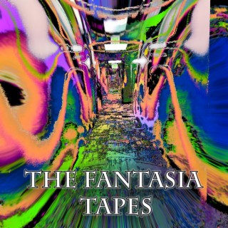 The Fantasia Tapes