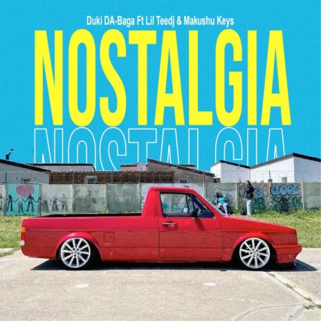Nostalgia ft. Lil teedj & Makushu Keys | Boomplay Music